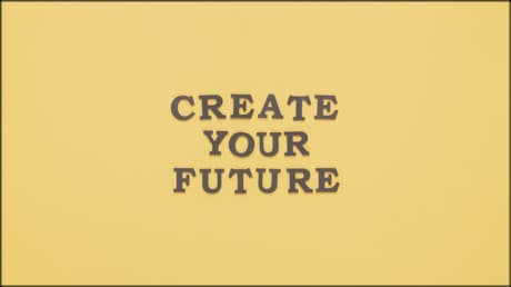 sign that says create your future