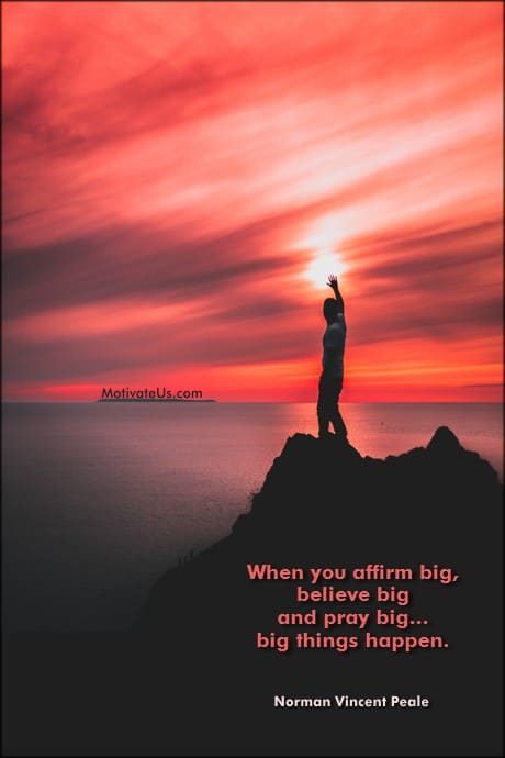man on a rock looking at a gorgeous sunset, hand in the air and a quote by Norman Vincent Peale