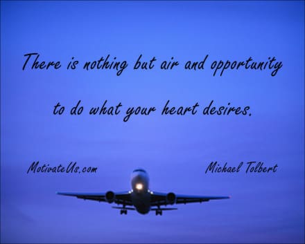 A Picture: (Plane Taking Off with The Quote:  quote1 on it.