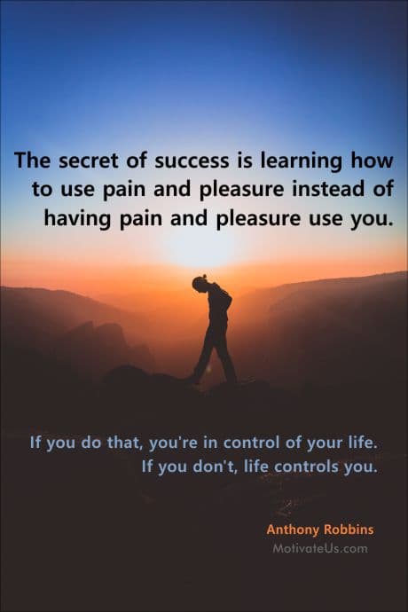 an inspiring quote from Anthony Robbins about learning how to use pain and pleasure on a picture of a person on a hill