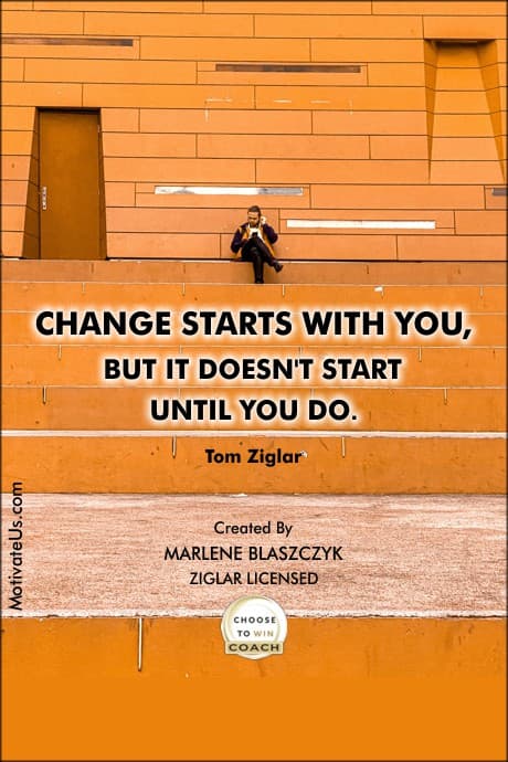 a person sitting on tall steps and a quote by Tom Ziglar Roosevelt Hodges Jr. about change.