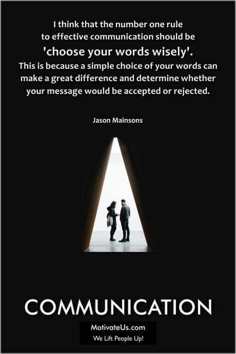 quote by Jason Mainsons about communication and choosing your words wisely