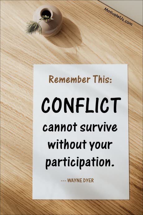quote by Wayne Dyer about conflict.