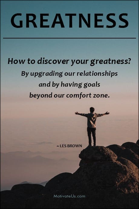 quote by Les Brown about your greatness and a man on a mountain top.