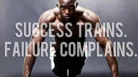 Do you train or complain? Work hard!