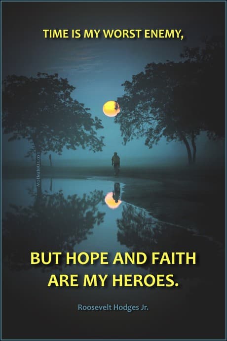 a person looking at the moon and a quote by Roosevelt Hodges Jr. about time, hope, and faith.