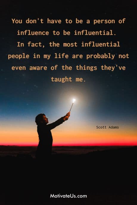 thought of the day by Scott Adams about who is influential - anyone can be