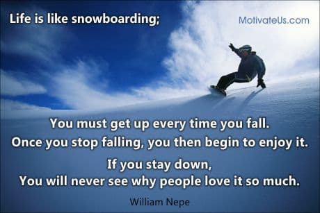 A Picture: (Snowboarder Coming Down Hill with The Quote:  quote1 on it.