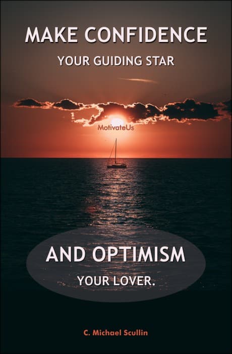 C. Michael Scullin calls for confidence and optimism to live your best life.