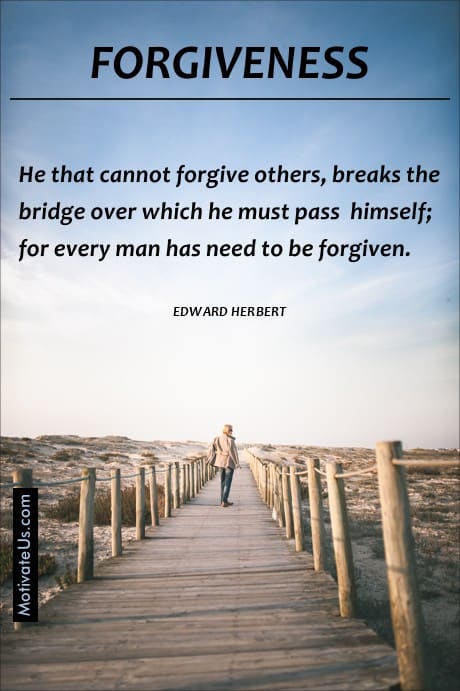 quote from Edward Herbert about forgiving and a person walking over a wooden bridge