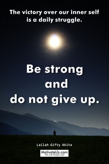 quote about staying strong and not giving up by Lailah Gifty Akita on a picture of dark night and bright moon.