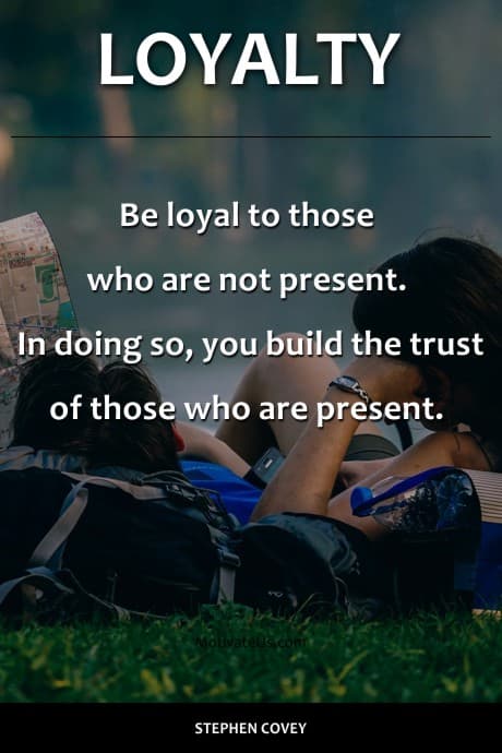 words from Stephen Covey about loyalty