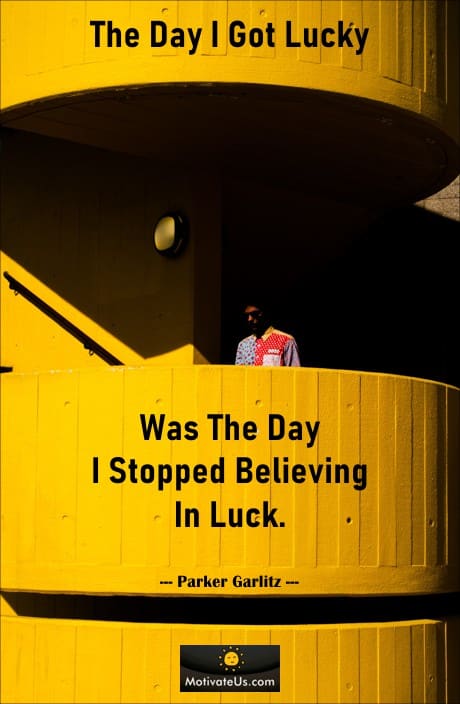 man standing on a ramp and a quote about luck by Parker Garlitz