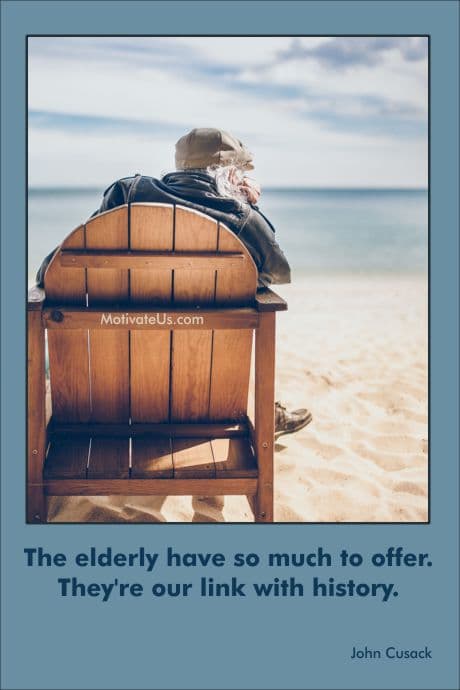  inspirational quote about the elderly by John Cusack