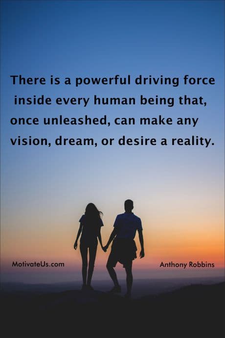 Anthony Robbins shares his feelings about this powerful force inside us.