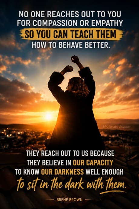 Brene Brown quote about why people reach out