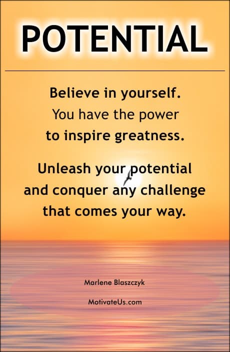 Marlene Blaszczyk, owner of MotivateUs.com calls for everyone to unleash their potential and conquer any challenge that comes their way.