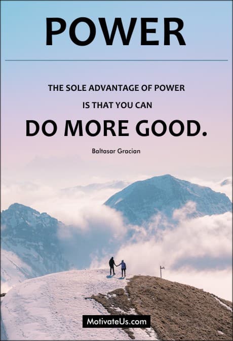 two people on a mountain and quote by Baltasar Gracian about using power to do good.