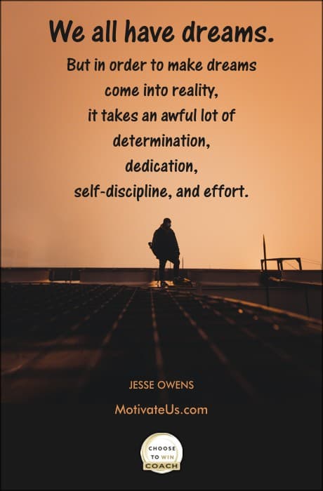 a person in the shadows and a quote by Jesse Owens about what it takes to make a dream become reality.