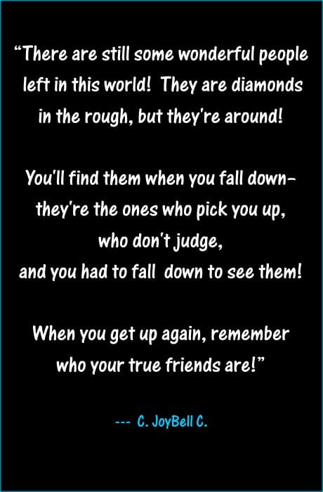 a quote by C. JoyBell C. about true friends