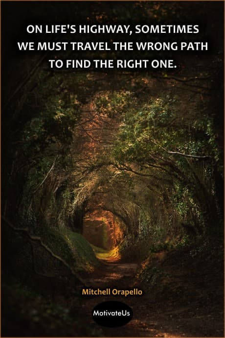 Mitchell Orapello quote about the paths we take in life and a picture of a forest path