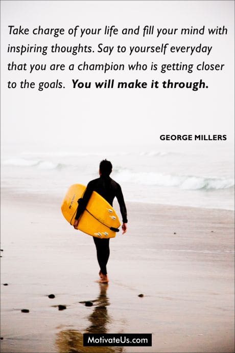 man with a surfboard and a quote by George Millers