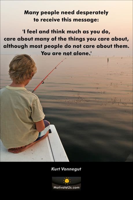 quote about you are not alone by Kurt Vonnegut on a picture of a person fishing by themselves
