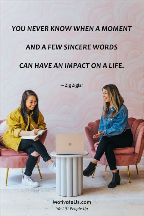 two women siting and talking and a quote by Zig Ziglar