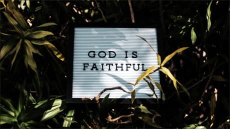 encouraging words - god is faithful