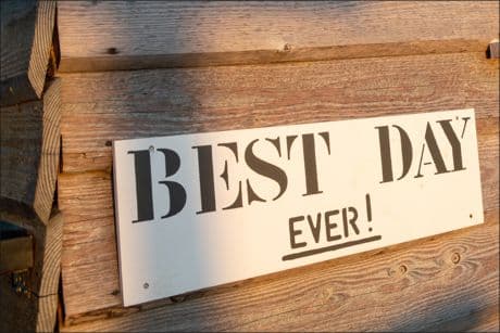 sign on wood that says best day ever.